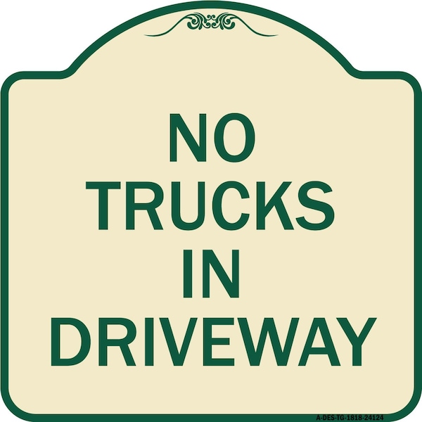 Signmission Driveway No Trucks in Driveway Heavy-Gauge Aluminum Architectural Sign, 18" x 18", TG-1818-24124 A-DES-TG-1818-24124 - main